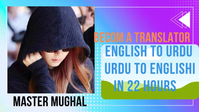 Do Translate English To Urdu And Urdu To English In Hour By