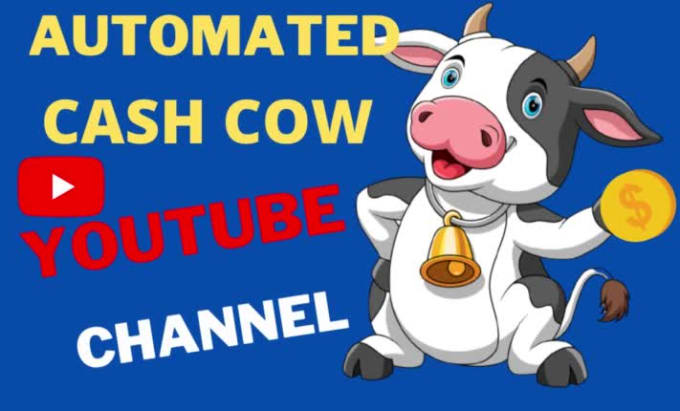 Create An Automated Cash Cow Youtube Cash Cow Videos For Monetization