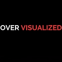 Over_Visualized