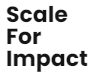 Scale_For Impact