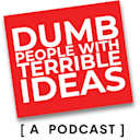 Dumb_People with Terrible Ideas 