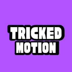 trickedmotion