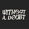 withoutadoubtof
