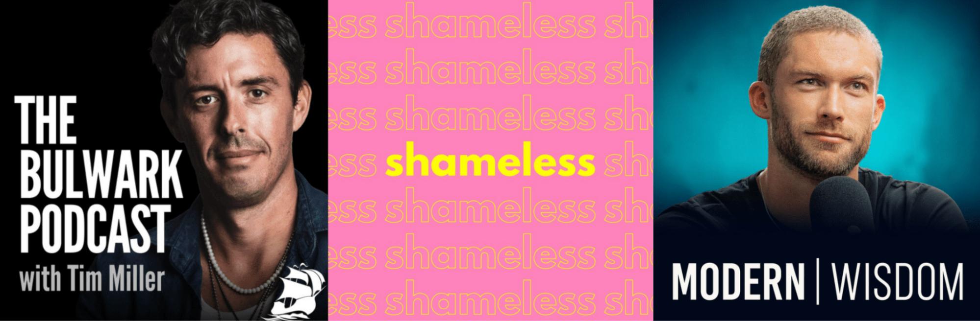 Three podcast covers: The Bulwark with Tim Miller, 'shameless,' Modern Wisdom