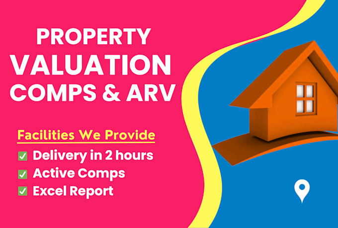 do arv, comps, valuation report for real estate property