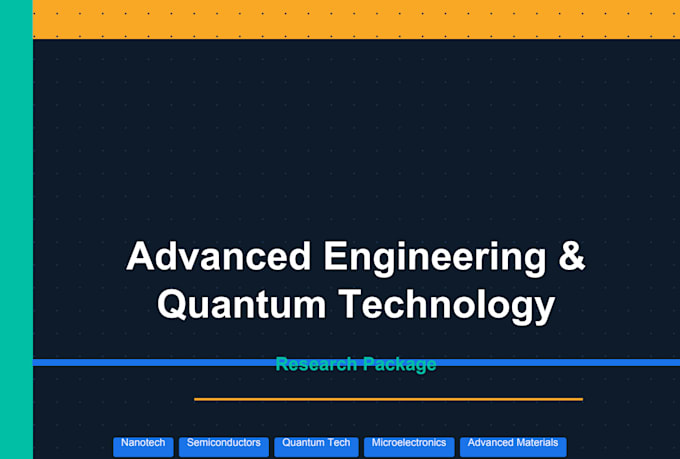 do engineering research, electronics, material science and quantum