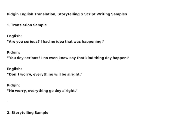 write creative stories and translate english to pidgin