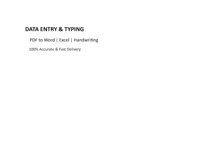 provide accurate data entry,PDF to word and excel typing