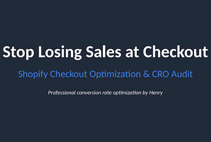 audit optimize shopify checkout to reduce cart abandonment and increase sales