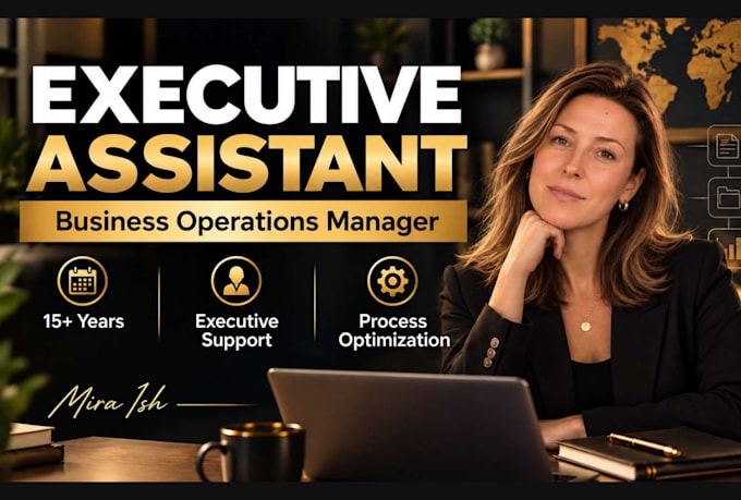 be your executive assistant and business operations manager
