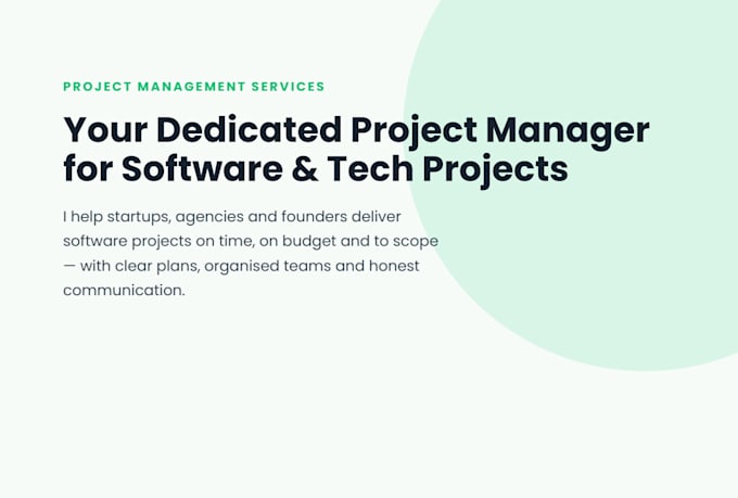 be your project manager for software and tech projects