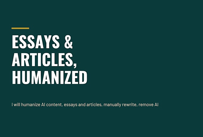 humanize ai content, essays and articles, manually rewrite, remove ai