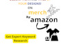 get expert keyword research on amazon merch