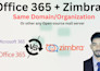 install email migration hybrid setup for zimbra moffice365 google workspace mail