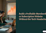 build wordpress or wix membership website, subscription website and lms website