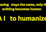rewrite and humanize ai content professionally