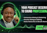edit and master your startup, b2b or coaching podcast to broadcast quality