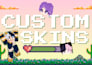 create beautiful and creative skins totally customized