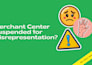 fix your google merchant center misrepresentation suspension