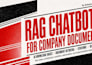 build a rag chatbot for your company documents
