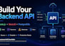 build your backend API