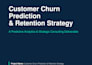 build a customer churn prediction model to increase retention