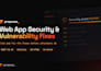 secure your web app and fix security vulnerabilities