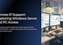 provide remote IT support for windows PC server and networking