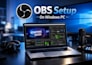 obs setup in windows PC