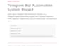 build a telegram bot automation system with backend