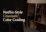 do professional video color grading and color correction