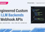 build backend api integration with ai llm and webhooks