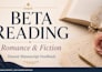 beta read your romance or fiction manuscript