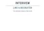 help you interview like a recruiter