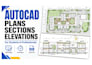 make autocad plans, sections, elevations for students and professionals