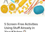 write screen free toddler activity content for your parenting brand