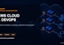 setup and configure AWS devops, docker, kubernetes and ci cd
