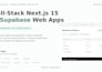 develop full stack next js web application with supabase