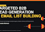 do targeted b2b lead generation and email list building