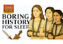 create boring history for sleep documentary videos