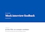 conduct a tailored mock interview and provide feedback