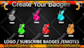 make 6 twitch emotes and twitch sub badges