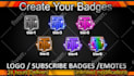 make 6 twitch sub badges with special effects in 24 hours