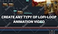 make unique lofi loop animation for you
