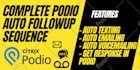 setup a completely automated drip sequence setup in podio