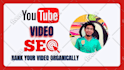 be your youtube video SEO expert to improve ranking
