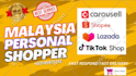 be your personal shopper on shopee,lazada and carousell malaysia