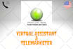 be your virtual assistant and telemarketer