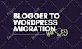 do blogger to wordpress migration with SEO checks