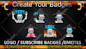 make 6 twitch, discord , kick sub badge and emotes for subscribers